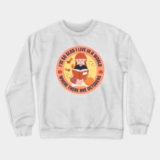 Book Quote Anne of green gables - October and autumn theme Crewneck Sweatshirt